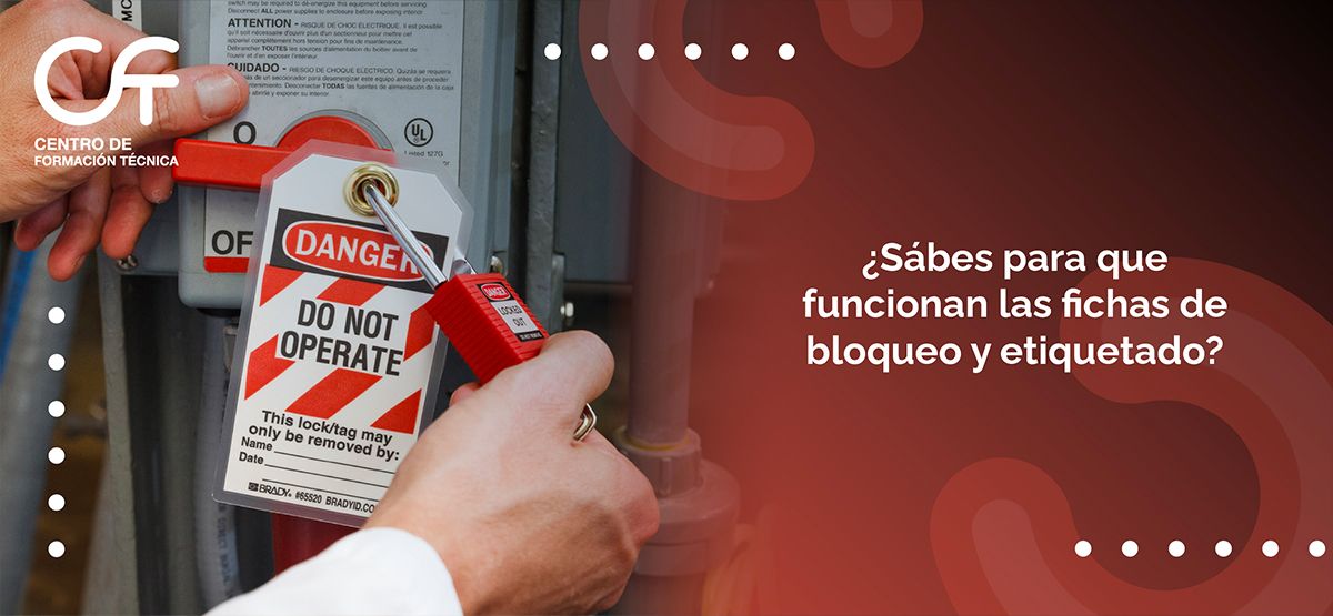 ¿Sabes para que funcionan las fichas de bloqueo y etiquetado?